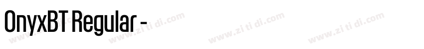 OnyxBT Regular◆字体转换